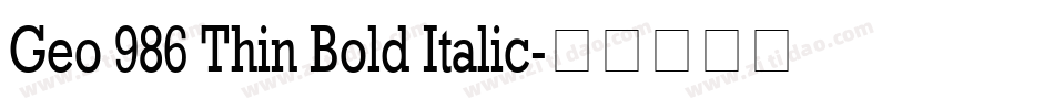 Geo 986 Thin Bold Italic字体转换